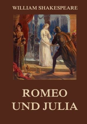 Romeo und Julia - William Shakespeare