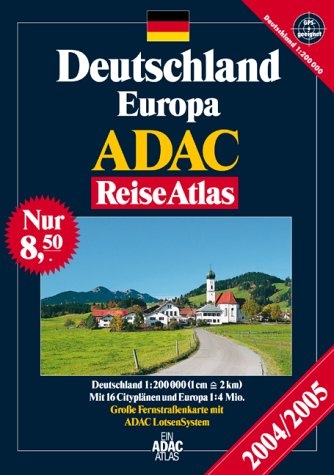 ADAC ReiseAtlas 2004 /2005