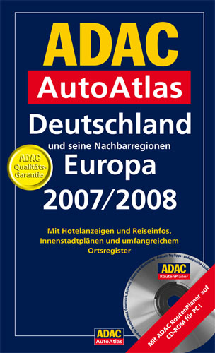 ADAC AutoAtlas Deutschland und seine Nachbarregionen Europa 2007/2008