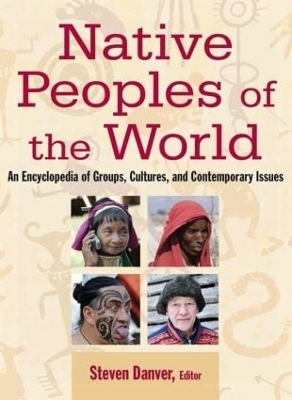 Native Peoples of the World - Steven L. Danver