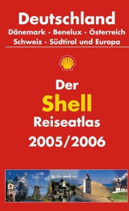 Der Shell Reiseatlas 2005/2006
