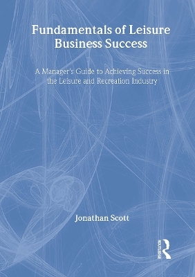 Fundamentals of Leisure Business Success - William Winston
