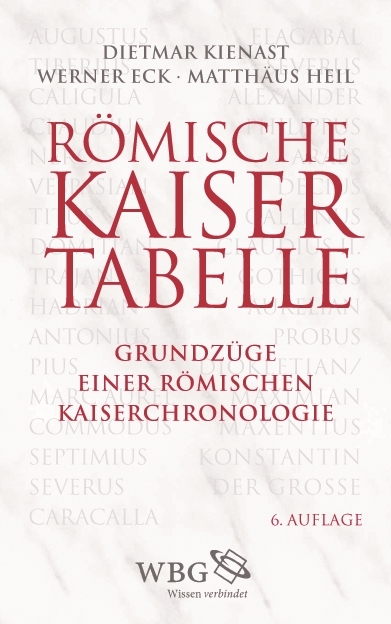 R&ouml;mische Kaisertabelle - Dietmar Kienast, Werner Eck, Matth&auml;us Heil