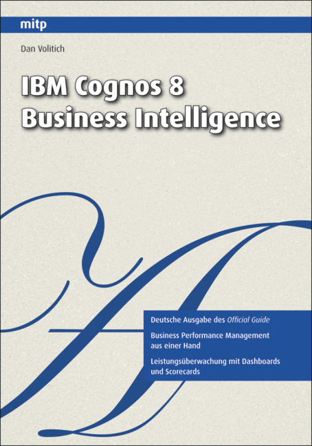 IBM Cognos 8 Business Intelligence - Andr&eacute; Pflaum