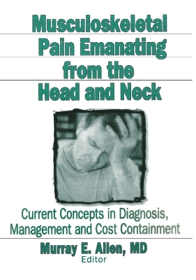 Musculoskeletal Pain Emanating From the Head and Neck - Irwin J Russell, Murray E Allen