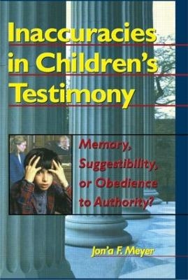 Inaccuracies in Children's Testimony - Letitia C Pallone, Jon'A F Meyer