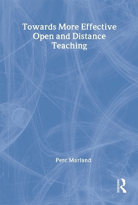 Towards More Effective Open and Distance Learning Teaching - Perc Marland