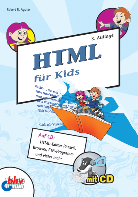 HTML für Kids - Robert R. Agular