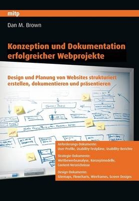 Konzeption und Dokumentation erfolgreicher Webprojekte - Dan Brown