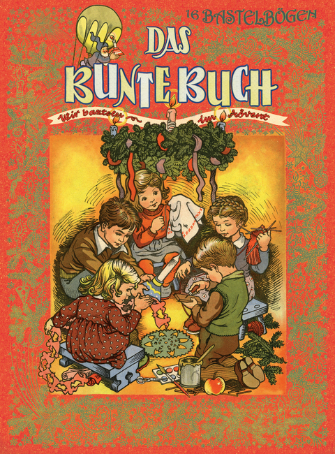 Das Bunte Buch - Weihnachts-Bastelb&ouml;gen - 