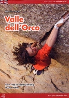 Valle dell'Orco: Trad & Sports Climbs in the Orco Valley