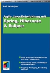 Agile Java-Entwicklung mit Spring, Hibernate & Eclipse