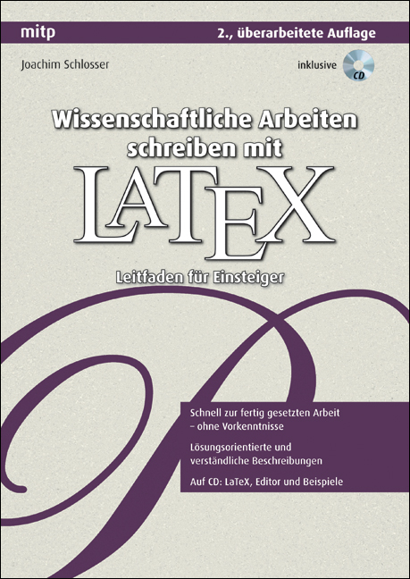 Wissenschaftliche Arbeiten schreiben mit LaTeX - Joachim Schlosser