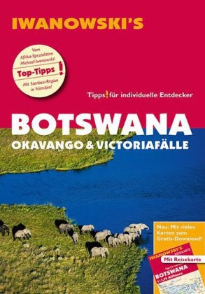 Botswana - Okavango & Victoriaf&auml;lle - Reisef&uuml;hrer von Iwanowski - Michael Iwanowski