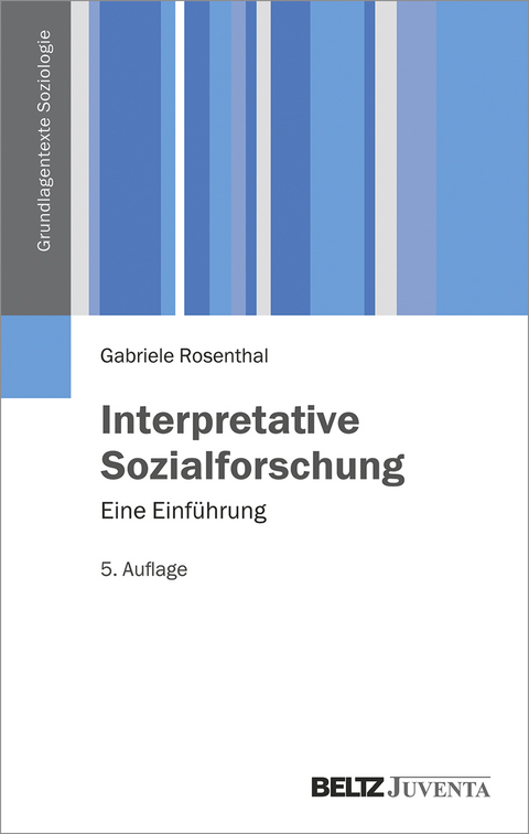 Interpretative Sozialforschung - Gabriele Rosenthal