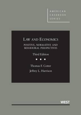Law and Economics Positive, Normative and Behavioral Perspectives