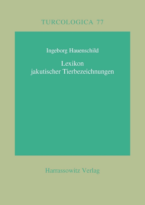 Lexikon jakutischer Tierbezeichnungen - Ingeborg Hauenschild