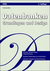 Datenbanken - Grundlagen und Design - Frank Geisler, Sandra Geisler