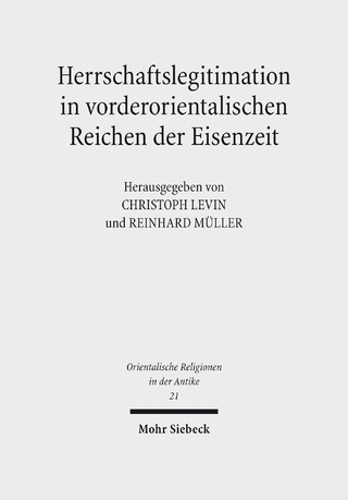 Herrschaftslegitimation in vorderorientalischen Reichen der Eisenzeit
