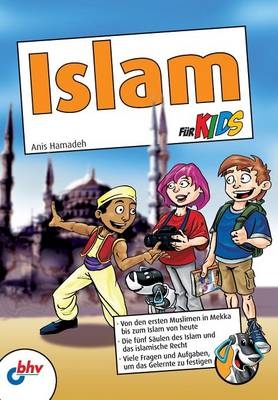 Islam f&uuml;r Kids - Anis Hamadeh