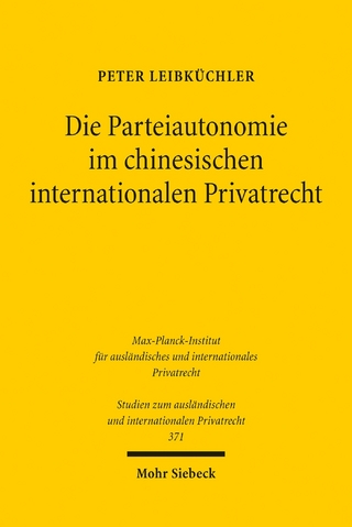 Die Parteiautonomie im chinesischen internationalen Privatrecht