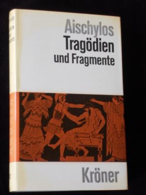 Die Trag&ouml;dien und Fragmente -  Aischylos
