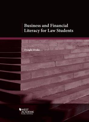 Business and Financial Literacy for Law Students - Dwight J. Drake