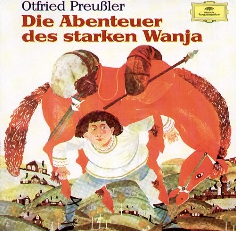 Die Abenteuer des starken Wanja - Otfried Preussler