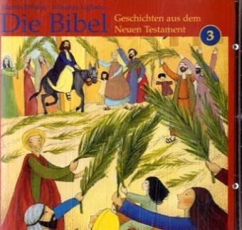 Die Bibel - Geschichten aus dem Neuen Testament