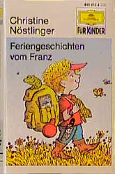Feriengeschichten vom Franz - Christine Nöstlinger