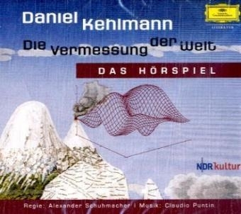 Die Vermessung der Welt, H&ouml;rspiel, 3 Audio-CDs - Daniel Kehlmann