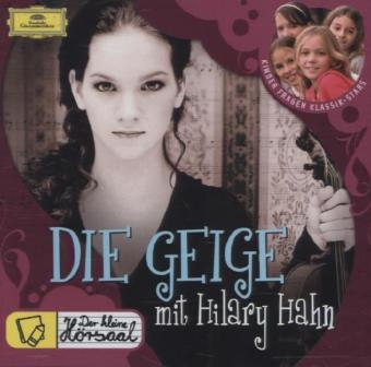 Die Geige mit Hilary Hahn - Hilary Hahn, Axel Brüggemann