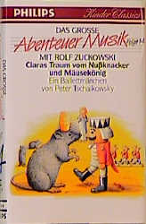 Das Grosse Abenteuer Musik - Folge 14: Claras Traum vom Nussknacker und M&auml;usek&ouml;nig - Rolf Zuckowski