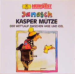 Kasper M&uuml;tze /Der Frosch ist eine Grossmaul /Der Wettlauf zwischen Hase und Igel /Hasenmotor Antrieb vorn -  Janosch