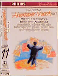 Das Grosse Abenteuer Musik - Folge 11: Vom alten Schloss, der H&uuml;tte der Baba Yaga, vom grossen Tor in Kiew... - Rolf Zuckowski