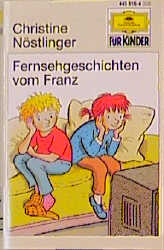 Fernsehgeschichten vom Franz - Christine N&ouml;stlinger