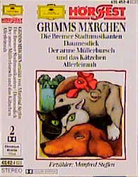Kinder- und Hausm&auml;rchen der Br&uuml;der Grimm / Der arme M&uuml;llersbursch und das K&auml;tzchen /Die Bremer Stadtmusikanten /Dumesdick /Allerleirauh - Jacob Grimm, Wilhelm Grimm