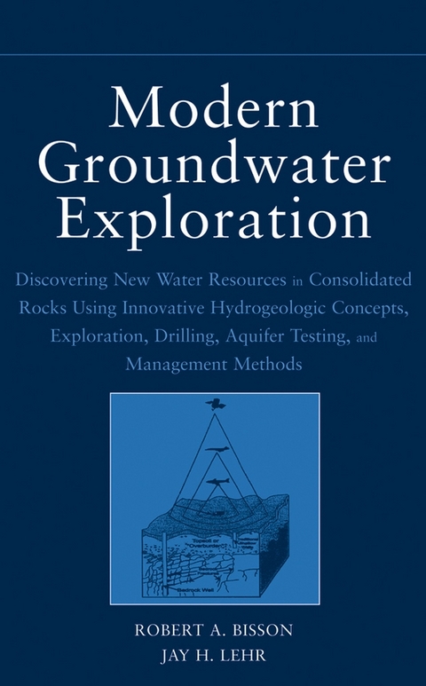 Modern Groundwater Exploration - Robert A. Bisson, Jay H. Lehr