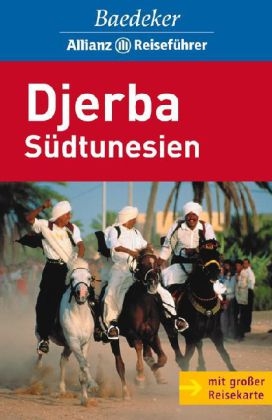 Baedeker Allianz Reisef&uuml;hrer Djerba, S&uuml;dtunesien - Anja Schliebitz