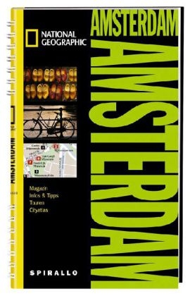 NATIONAL GEOGRAPHIC Spirallo Reisef&uuml;hrer Amsterdam - Simon Calder, Fred Mawers