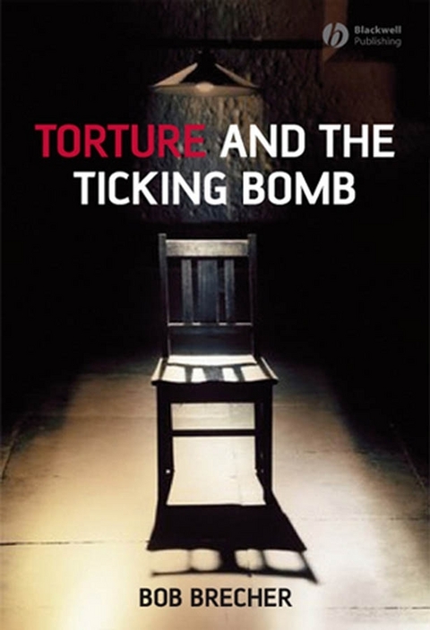Torture and the Ticking Bomb - Bob Brecher