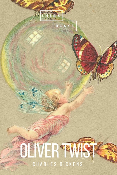 Oliver Twist - Charles Dickens, Sheba Blake