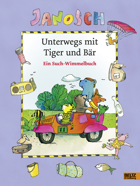 Unterwegs mit Tiger und B&auml;r -  Janosch