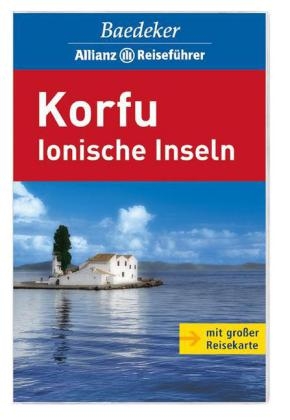Baedeker Allianz Reisef&uuml;hrer Korfu, Ionische Inseln