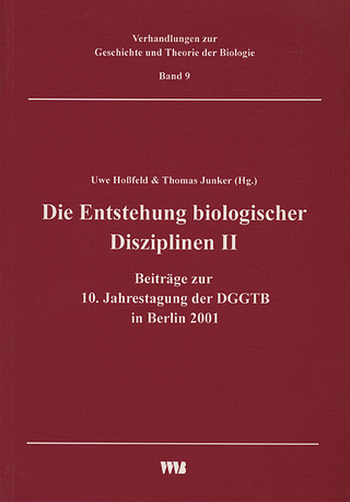 Die Entstehung biologischer Disziplinen II und weitere Beiträge zur 10. Jahrestagung der DGGTB in Berlin 2001