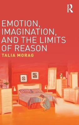 Emotion, Imagination, and the Limits of Reason