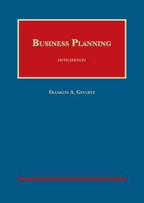 Business Planning - Franklin A. Gevurtz