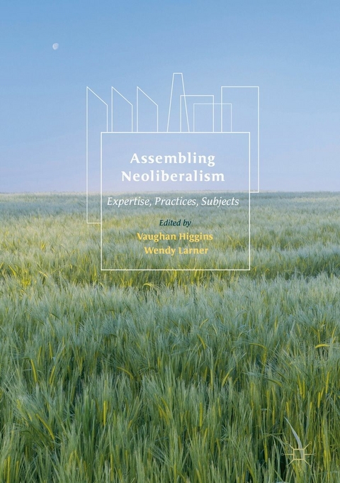 Assembling Neoliberalism - 