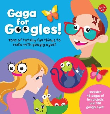 Gaga for Googles -  Walter Foster Jr. Creative Team