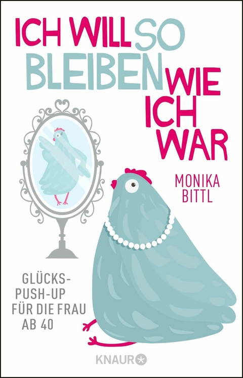Ich will so bleiben, wie ich war - Monika Bittl
